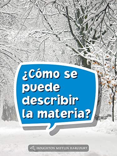 Science and Engineering Spanish Leveled Readers Leveled Reader, On Level Grade 3Book 104: Â¿CÃ³mo se puede describir la materia?