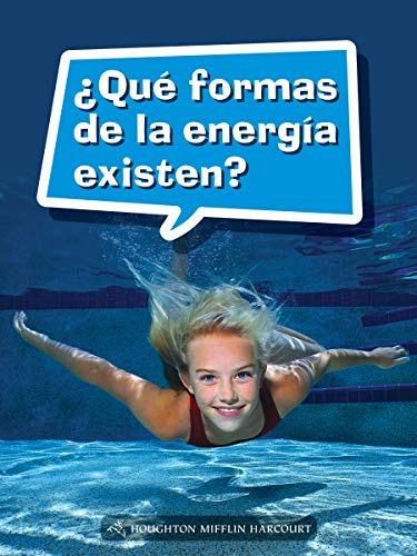 Science and Engineering Spanish Leveled Readers Leveled Reader, On Level Grade 3Book 105: Â¿QuÃ© formas de la energÃ­a existen?