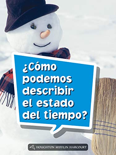 Science and Engineering Spanish Leveled Readers Leveled Reader, On Level Grade 3Book 109: Â¿CÃ³mo podemos describir el estado del tiempo?