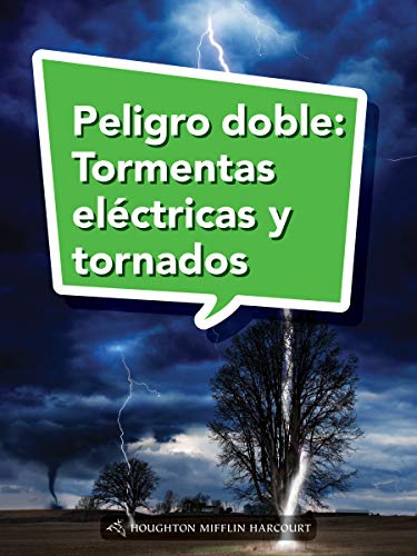Science and Engineering Spanish Leveled Readers Leveled Reader, Enrichment Grade3 Book 120: Peligro doble: Tormentas elÃ©ctricas y tornados