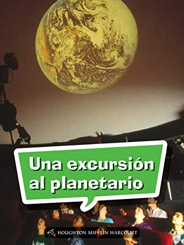 Science and Engineering Spanish Leveled Readers Leveled Reader, Enrichment Grade3 Book 121: Una excursiÃ³n al planetario