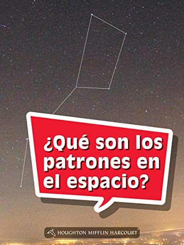 Science and Engineering Spanish Leveled Readers Leveled Reader, Extra SupportGrade 4 Book 132: Â¿QuÃ© son los patrones en el espacio?