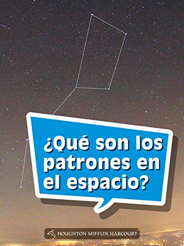 Science and Engineering Spanish Leveled Readers Leveled Reader, On Level Grade 4Book 143: Â¿QuÃ© son los patrones en el espacio?