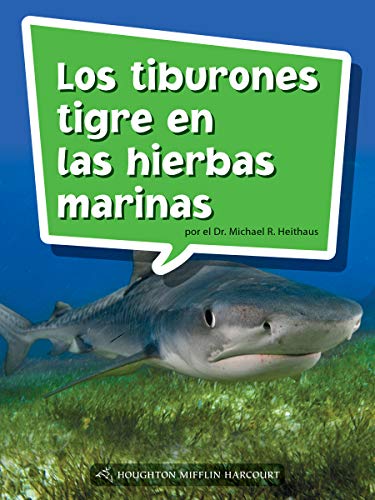 Science and Engineering Spanish Leveled Readers Leveled Reader, Enrichment Grade4 Book 155: Los tiburones tigre en las hierbas marinas
