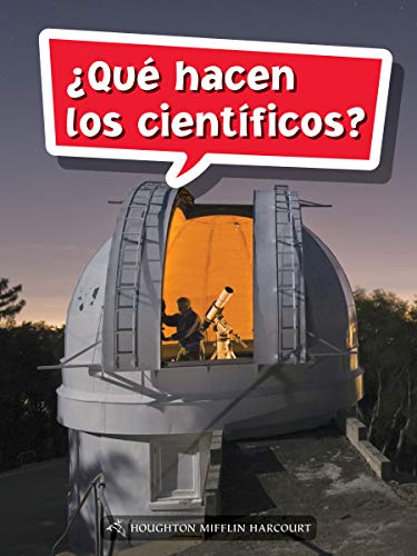 Science and Engineering Spanish Leveled Readers Leveled Reader, Extra SupportGrade 5 Book 157: Â¿QuÃ© hacen los cientÃ­ficos?