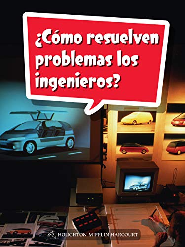 Science and Engineering Spanish Leveled Readers Leveled Reader, Extra SupportGrade 5 Book 158: Â¿CÃ³mo resuelven problemas los ingenieros?