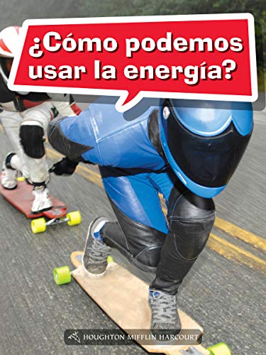 Science and Engineering Spanish Leveled Readers Leveled Reader, Extra SupportGrade 5 Book 161: Â¿CÃ³mo podemos usar la energÃ­a?