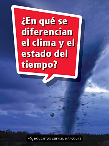 Science and Engineering Spanish Leveled Readers Leveled Reader, Extra SupportGrade 5 Book 165: Â¿En quÃ© se diferencian el clima y el estado del tiempo?