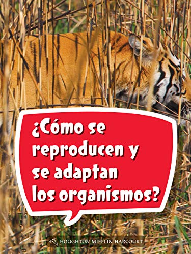 Science and Engineering Spanish Leveled Readers Leveled Reader, Extra SupportGrade 5 Book 168: Â¿CÃ³mo se reproducen y se adaptan los organismos?