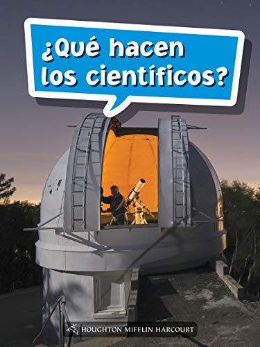 Science and Engineering Spanish Leveled Readers Leveled Reader, On Level Grade 5Book 169: Â¿QuÃ© hacen los cientÃ­ficos?