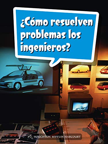 Science and Engineering Spanish Leveled Readers Leveled Reader, On Level Grade 5Book 170: Â¿CÃ³mo resuelven problemas los ingenieros?
