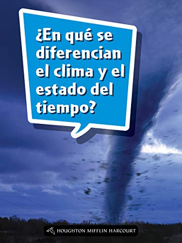 Science and Engineering Spanish Leveled Readers Leveled Reader, On Level Grade 5Book 177: Â¿En quÃ© se diferencian el clima y el estado del tiempo?