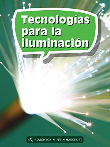 Science and Engineering Spanish Leveled Readers Leveled Reader, Enrichment Grade5 Book 186: TecnologÃ­as para la iluminaciÃ³n
