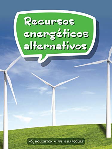 Science and Engineering Spanish Leveled Readers Leveled Reader, Enrichment Grade5 Book 188: Recursos energÃ©ticos alternativos