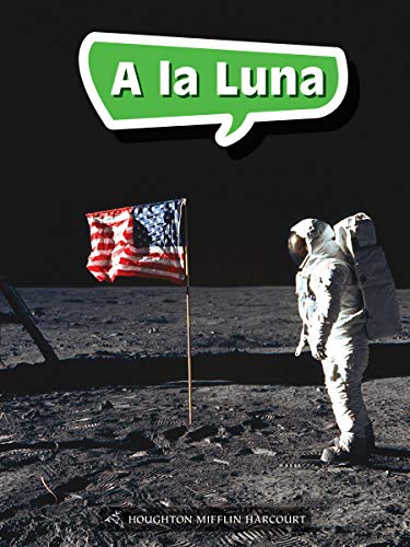 Science and Engineering Spanish Leveled Readers Leveled Reader, Enrichment Grade5 Book 190: A la Luna