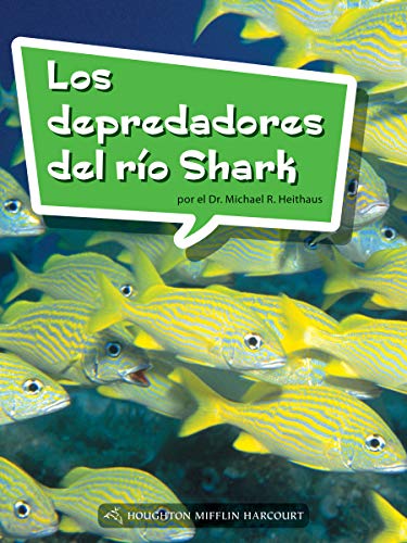 Science and Engineering Spanish Leveled Readers Leveled Reader, Enrichment Grade5 Book 191: Los depredadores del rÃ­o Shark
