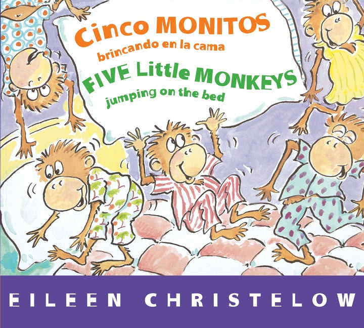 Five Little Monkeys Jumping on the Bed/Cinco monitos brincando en la cama: Bilingual Spanish-English