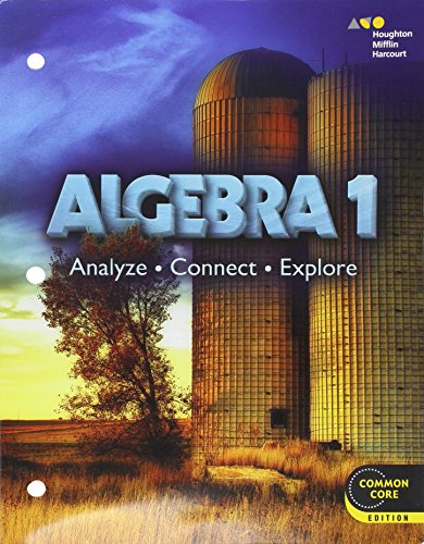 Algebra 1: Analyze, Connect, Explore Student Interactive Worktext 2014
