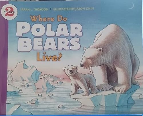 Journeys Trade Book Grade 2 Where Do Polar Bears Live?