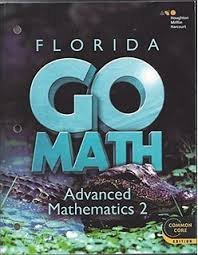 Go Math! Florida Teacher Edition Advanced Mathematics 2 2015