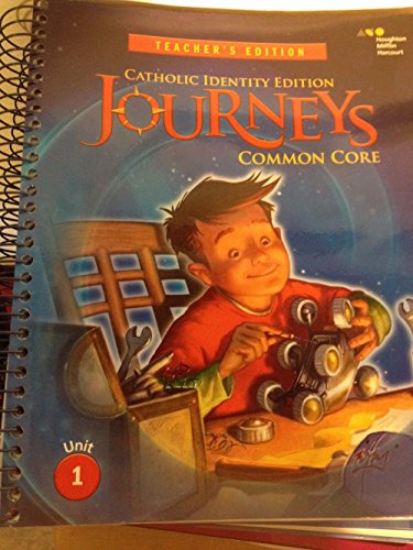 Houghton Mifflin Harcourt Journeys Catholic Diocese Teacher's Edition Volume 1Grade 4 2014