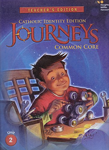 Houghton Mifflin Harcourt Journeys Catholic Diocese Teacher's Edition Volume 2Grade 4 2014