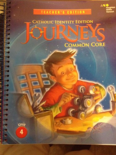 Houghton Mifflin Harcourt Journeys Catholic Diocese Teacher's Edition Volume 4Grade 4 2014