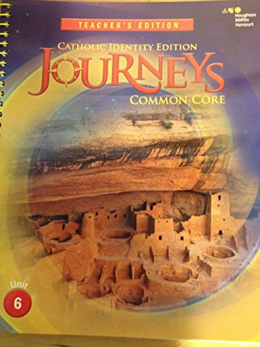 Houghton Mifflin Harcourt Journeys Catholic Diocese Teacher's Edition Volume 6Grade 5 2014