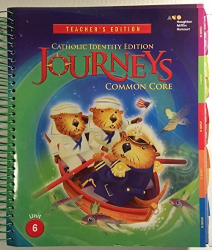 Houghton Mifflin Harcourt Journeys Catholic Diocese Teacher's Edition Volume 1Grade 6 2014