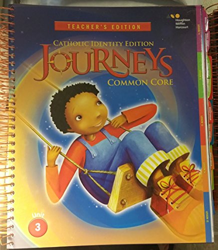 Houghton Mifflin Harcourt Journeys Catholic Diocese Teacher's Edition Volume 3Grade 2 2014
