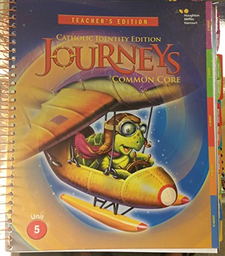 Houghton Mifflin Harcourt Journeys Catholic Diocese Teacher's Edition Volume 5Grade 2 2014