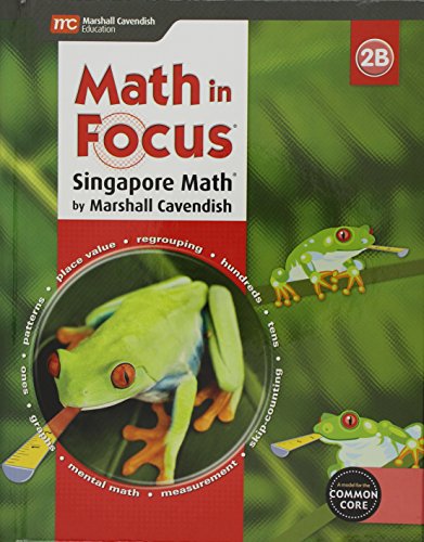 Math in Focus: Singapore Math Student Edition, Book B Grade 2 2015