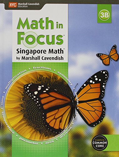 Math in Focus: Singapore Math Student Edition, Book B Grade 3 2015