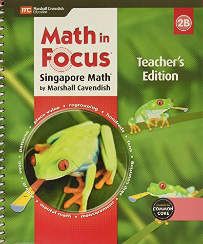 Math in Focus: Singapore Math Teacher Edition, Book B Grade 2 2015