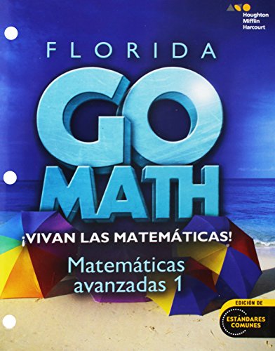 Go Math! Spanish Florida Student Interactive Worktext AdvancedMathematics 1 2015
