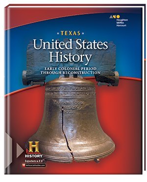 United States History Texas Teacher Edition Early Colonial Periodthrough Reconstruction 2016