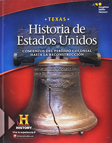 United States History Texas Spanish Student Edition Early ColonialPeriod through Reconstruction 2016