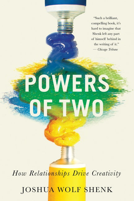 Powers Of Two: How Relationships Drive Creativity
