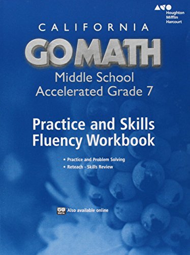 Go Math! California Practice Fluency Workbook Accelerated 7