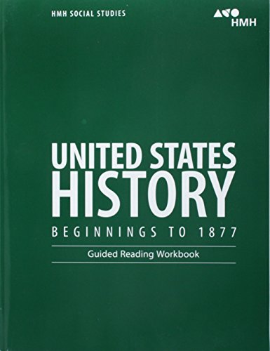 United States History: Beginnings to 1877 Guided Reading Workbook