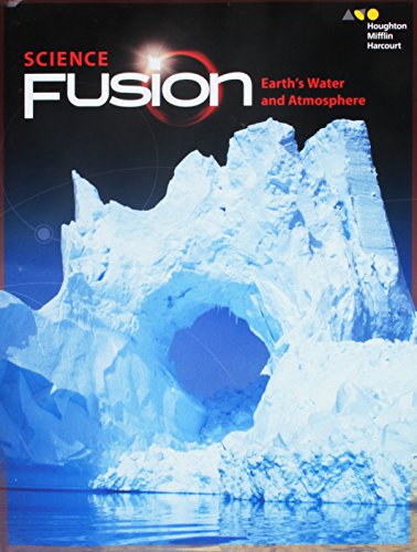 ScienceFusion Student Edition Interactive Worktext Module F Module F: Earth's Water and Atmosphere 2017