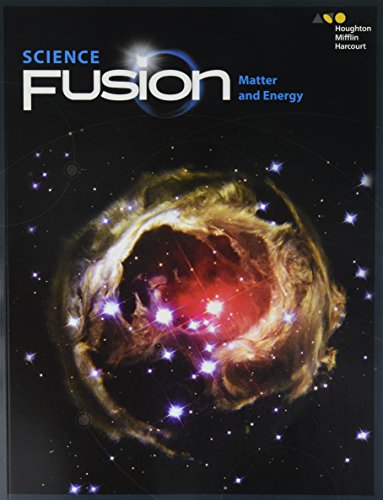 ScienceFusion Student Edition Interactive Worktext Module H Module H: Matter andEnergy 2017