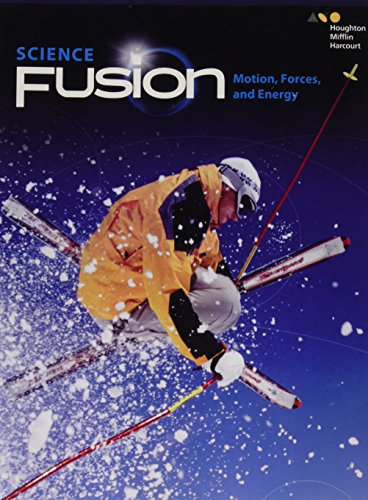 ScienceFusion Student Edition Interactive Worktext Module I Module I: Motion, Forces, and Energy 2017