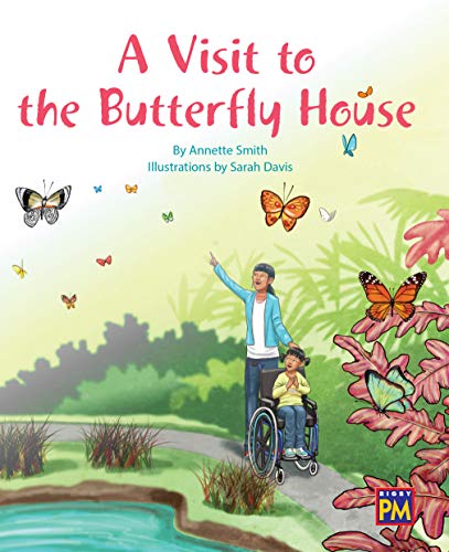 PM Leveled Reader Orange Level 15 A Visit to the the Butterfly House