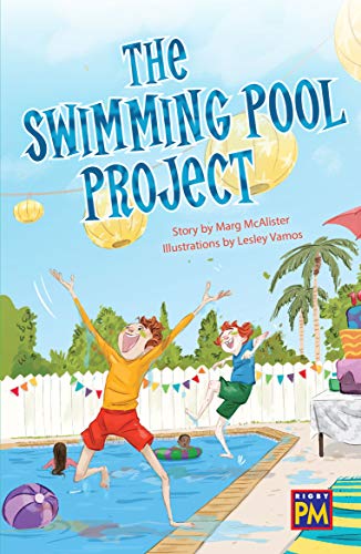 PM Leveled Reader Emerald Level 25 The Swimming Pool Project