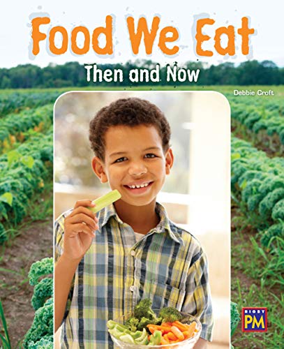 PM Leveled Reader Emerald Level 26 Food We Eat: Now and Then