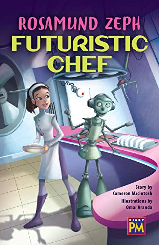 PM Leveled Reader Sapphire Level 29 Rosamund Zeph: Future Chef