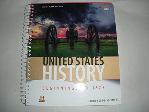 2018 United States History: Beginnings to 1877 Teacher Guide Volume 3A