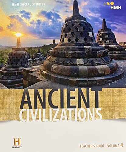 2019 HMH Social Studies: Ancient Civilizations Teacher Guide Volume 4A