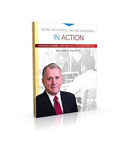 ICLE Rigor, Relevance, and Relationships in Action: Innovative Leadership andBest Practices for Rapid School Improvement